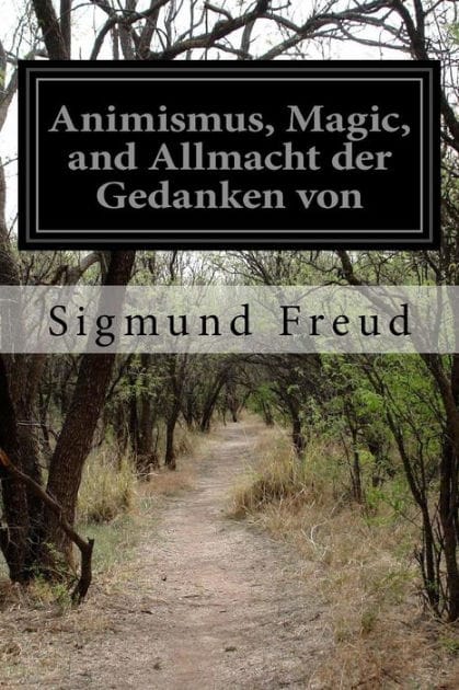 Animismus, Magic, and Allmacht der Gedanken von