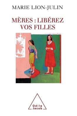 Mothers: Liberate Your Daughters ! / Mï¿½res: libï¿½rez vos filles