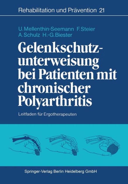 Gelenkschutzunterweisung bei Patienten mit chronischer Polyarthritis: Leitfaden fï¿½r Ergotherapeuten