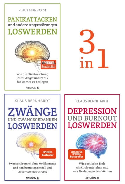 Zwänge, Panikattacken, Depression und Burnout loswerden (3in1 Bundle): Drei Spiegel-Bestseller in einem Band: die Bernhardt-Methode auf einen Blick!