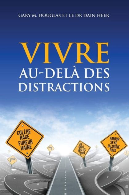 VIVRE AU-DELÃ¯Â¿Â½ DES DISTRACTIONS (Living Beyond Distraction French)