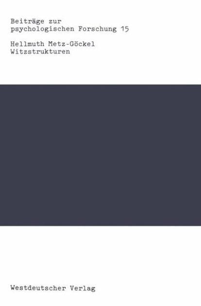 Witzstrukturen: Gestalttheoretische Beiträge zur Witztechnik