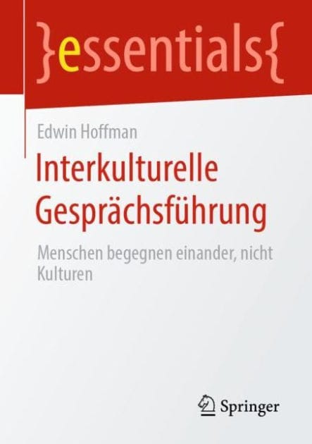 Interkulturelle Gesprï¿½chsfï¿½hrung: Menschen begegnen einander, nicht Kulturen