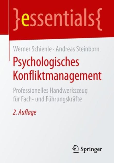 Psychologisches Konfliktmanagement: Professionelles Handwerkszeug fï¿½r Fach- und Fï¿½hrungskrï¿½fte