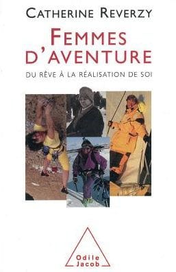 Women of Adventure: From Dream to Self-Realisation / Femmes d'aventure: Du rï¿½ve ï¿½ la rï¿½alisation de soi