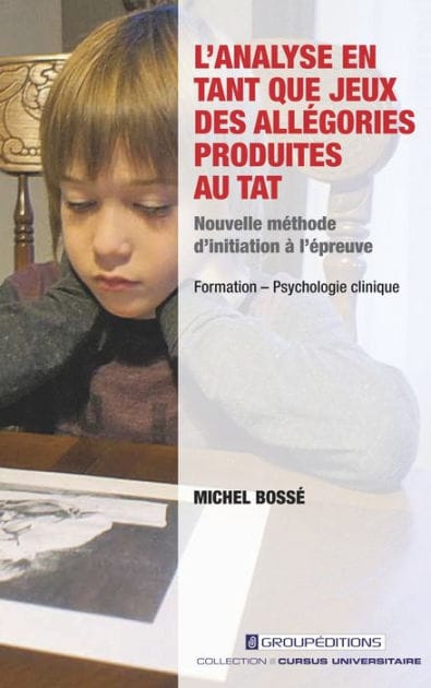 L'analyse en tant que jeux des allégories produites au TAT: Nouvelle méthode d'initiation à l'épreuve