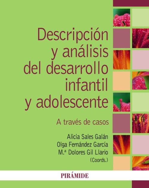 Descripción y análisis del desarrollo infantil y adolescente: A través de casos
