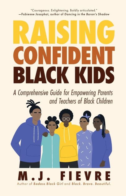Raising Confident Black Kids: A Comprehensive Guide for Empowering Parents and Teachers of Black Children (Teaching Resource, Gift For Parents, Adolescent Psychology)