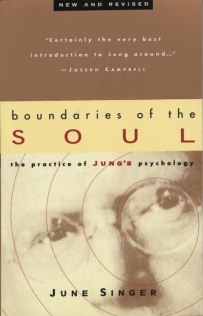 Boundaries of the Soul: The Practice of Jung's Psychology