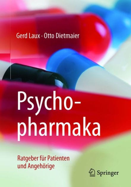 Psychopharmaka: Ratgeber fï¿½r Patienten und Angehï¿½rige