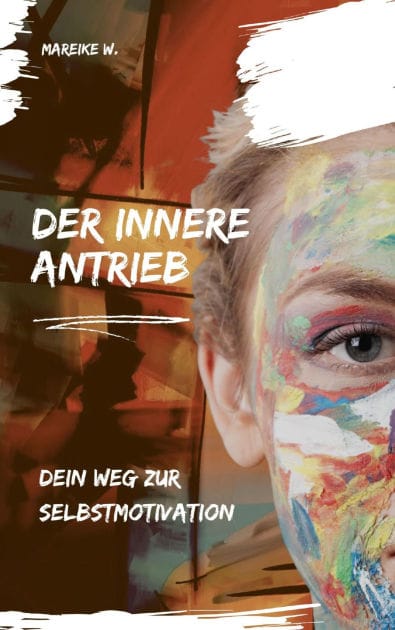 Der innere Antrieb: Dein Weg zur Selbstmotivation