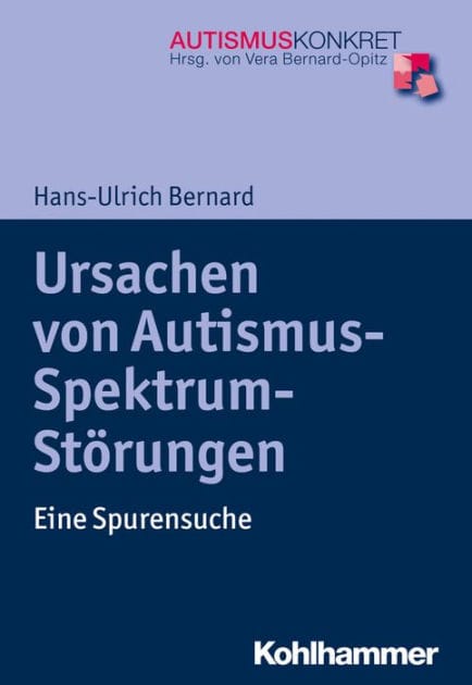 Ursachen von Autismus-Spektrum-Störungen: Eine Spurensuche