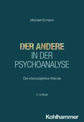 Der Andere in der Psychoanalyse: Die intersubjektive Wende