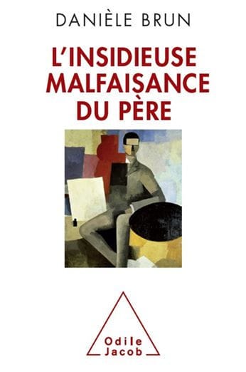 L' Insidieuse Malfaisance du père