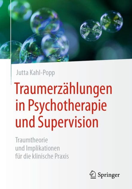 Traumerzï¿½hlungen in Psychotherapie und Supervision: Traumtheorie und Implikationen fï¿½r die klinische Praxis