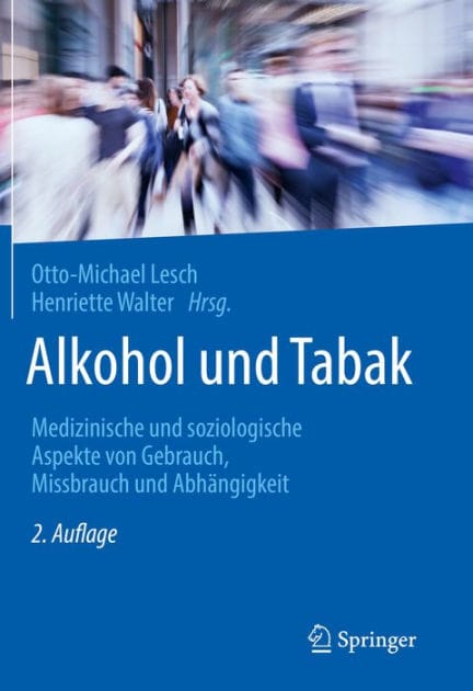 Alkohol und Tabak: Medizinische und soziologische Aspekte von Gebrauch, Missbrauch und Abhï¿½ngigkeit