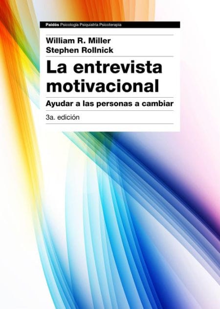 La entrevista motivacional 3ª edición: Ayudar a las personas a cambiar