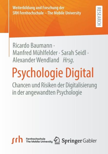 Psychologie Digital: Chancen und Risiken der Digitalisierung in der angewandten Psychologie
