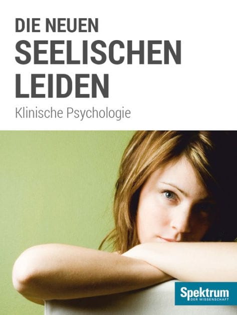 Die neuen seelischen Leiden: Klinische Psychologie