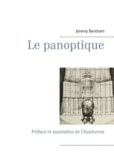 Le panoptique: Prï¿½face et annotation de Chaulveron