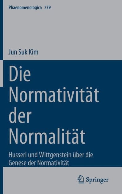 Die Normativität der Normalität: Husserl und Wittgenstein über die Genese der Normativität