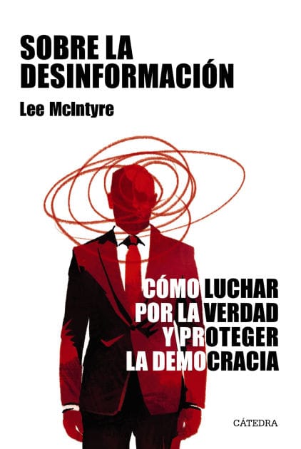 Sobre la desinformación: Cómo luchar por la verdad y proteger la democracia