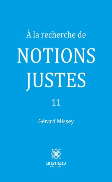 À la recherche de notions justes 11