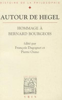 Autour de Hegel: Hommage a Bernard Bourgeois