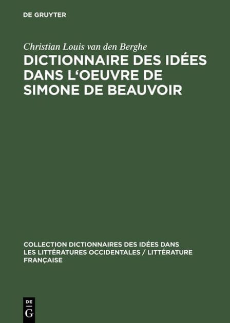 Dictionnaire des idées dans l'oeuvre de Simone de Beauvoir