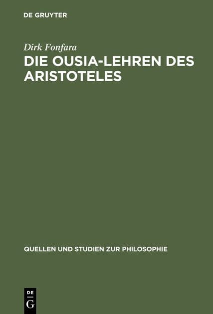 Die Ousia-Lehren des Aristoteles: Untersuchungen zur Kategorienschrift und zur Metaphysik