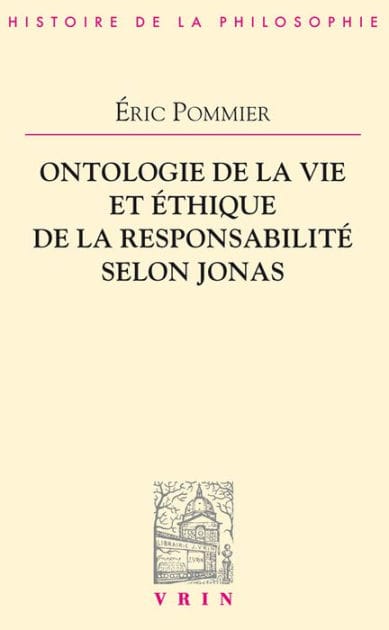 Ontologie de vie et ethique de la responsabilite selon Hans Jonas