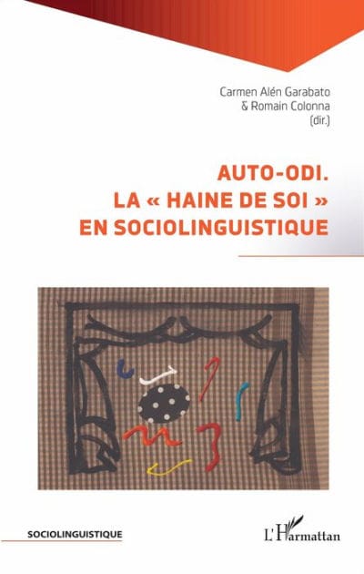 Auto-odi.: La "haine de soi" en sociolinguistique