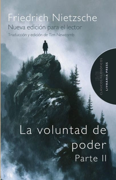 La voluntad de poder: Parte II: