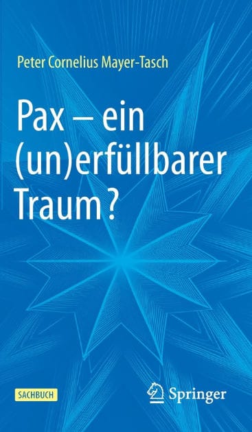 Pax - ein (un)erfüllbarer Traum?