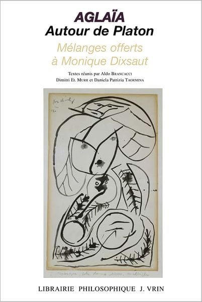 Aglaia. Autour de Platon: Melanges offerts a Monique Dixsaut