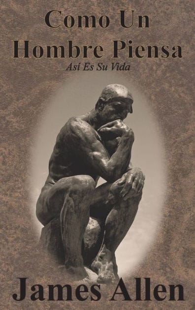 Como Un Hombre Piensa: AsÃ¯Â¿Â½ Es Su Vida