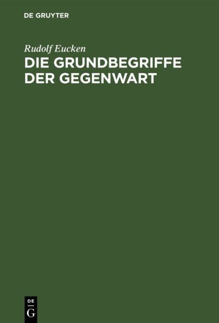 Die Grundbegriffe der Gegenwart: Historisch und kritisch entwickelt