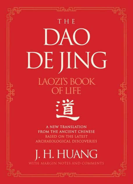 The Dao De Jing: Laozi's Book of Life: A New Translation from the Ancient Chinese