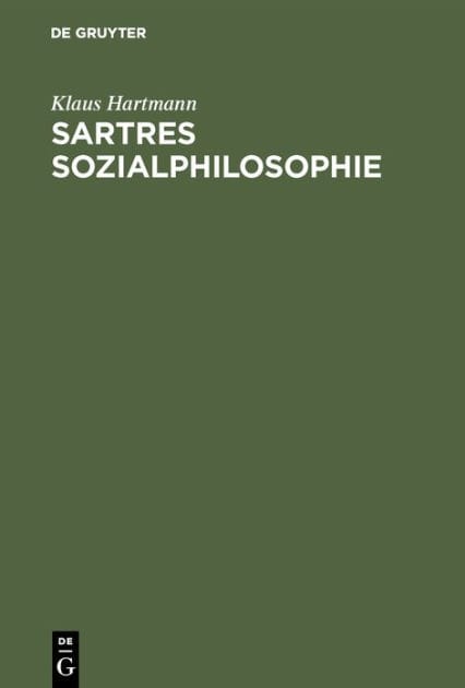 Sartres Sozialphilosophie: Eine Untersuchung zur "Critique de la raison dialectique 1"