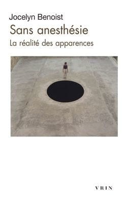 SANS ANESTHESIE. LA REALITE DES APPARENCES