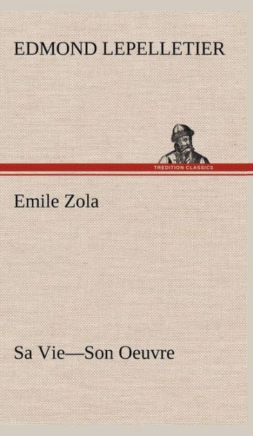 Emile Zola Sa Vie-Son Oeuvre
