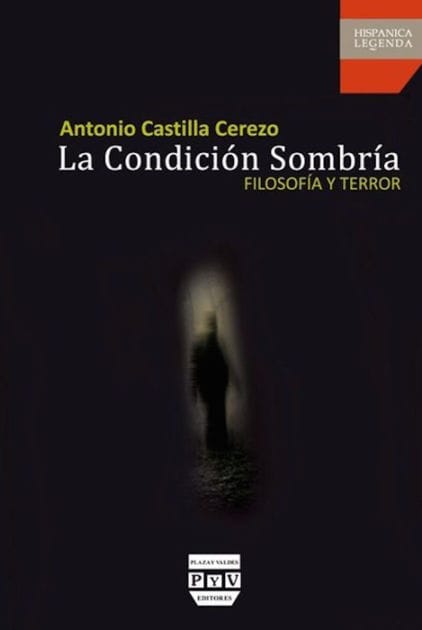 La condicion sombria: Filosofia y terror