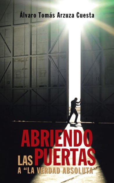 Abriendo las puertas a "la verdad absoluta"