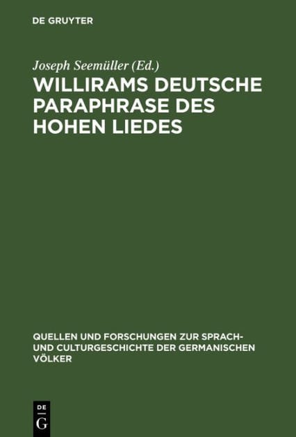 Willirams deutsche Paraphrase des Hohen Liedes: Mit Einleitung und Glossar