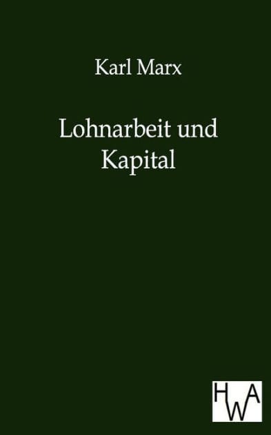 Lohnarbeit Und Kapital