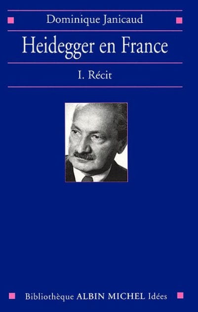 Heidegger en France - tome 1: Récit