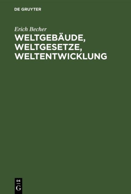 Weltgebäude, Weltgesetze, Weltentwicklung: Ein Bild der unbelebten Natur