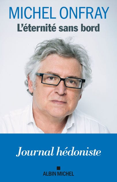 L'Eternité sans bord: Journal hédoniste