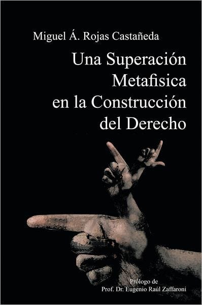 Una Superación Metafísica en la Construcción del Derecho
