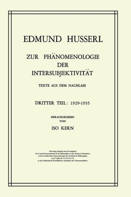 Zur Phänomenologie der Intersubjektivität: Texte aus dem Nachlass Dritter Teil: 1929-1935